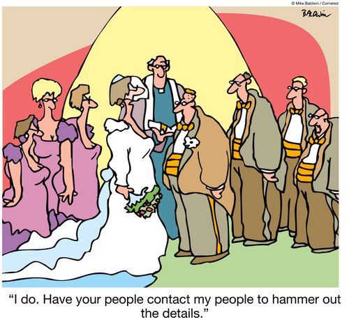 "I do. Have your people contact my people to hammer out the details."