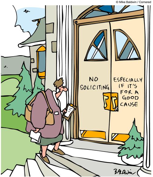 No soliciting - especially if it's for a good cause.
