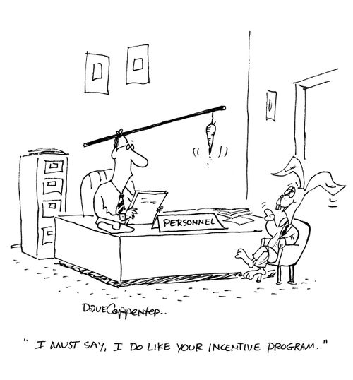 'I must say, I do like your incentive program.'