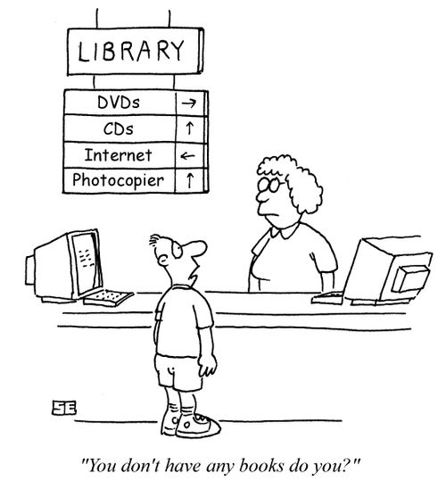 'You don't have any books, do you?'