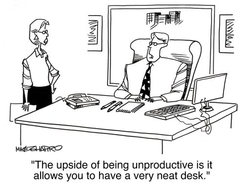 'The upside of being unproductive is it allows you to have a very neat desk.'