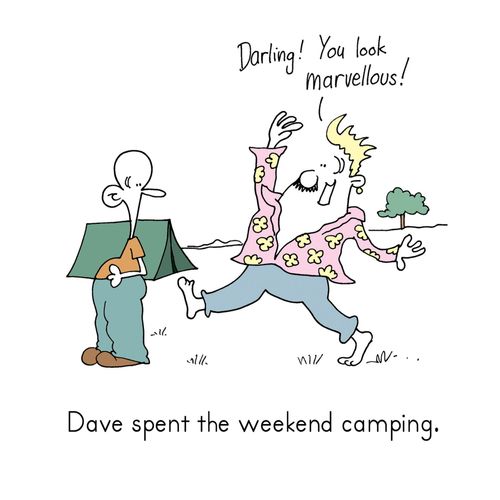 Dave Spent the Weekend Camping