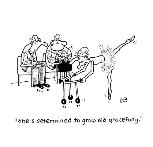 'She's determined to grow old gracefully.'