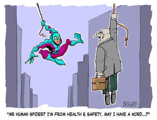 'Mr Human Spider? I'm from Health & Safety. May I have a word...?'