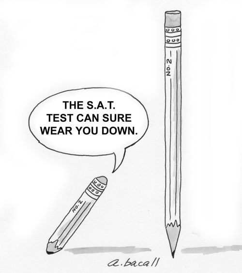 The SAT test can wear you down.
