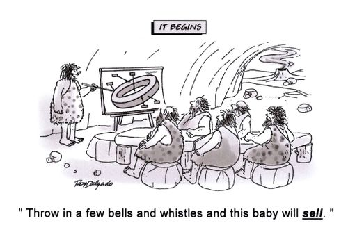 'Throw in a few bells and whistles and this baby will sell.'