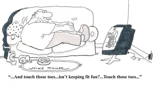 '. . . And touch those toes. . . isn't keeping fit fun? . . . Touch those toes. . .'