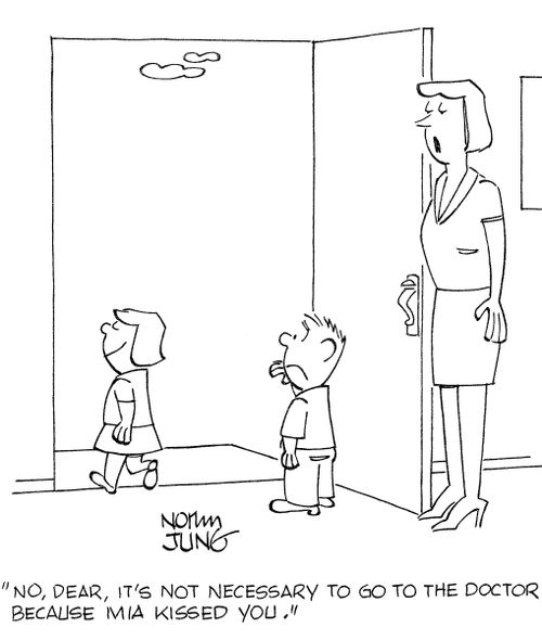 'No, dear, it's not necessary to go to the doctor because Mia kissed you.'