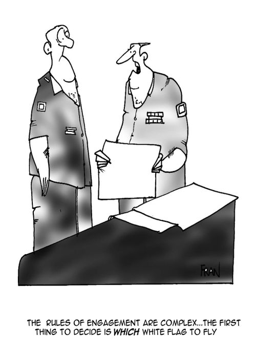 'The rules of engagement are complex..the first thing to decide is WHICH white flag to fly.'