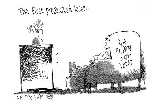 The first projected loser... the griping non-voter.