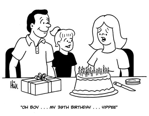 "Oh boy... My 39th Birthday... Yippee."