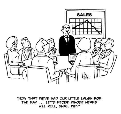 Sales Down Heads Will Roll