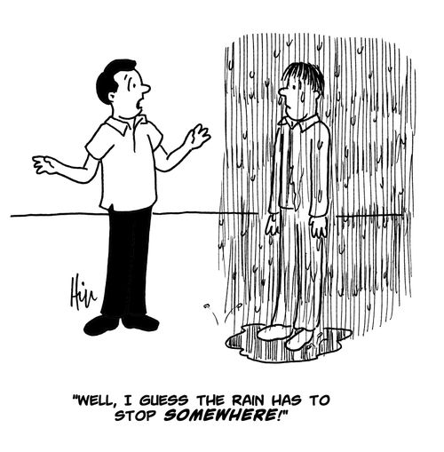 "Well, I guess the rain has to stop somewhere!"