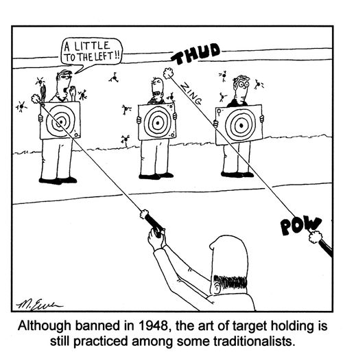 "Although banned in 1948, the art of target holding is still practiced among some traditionalists."