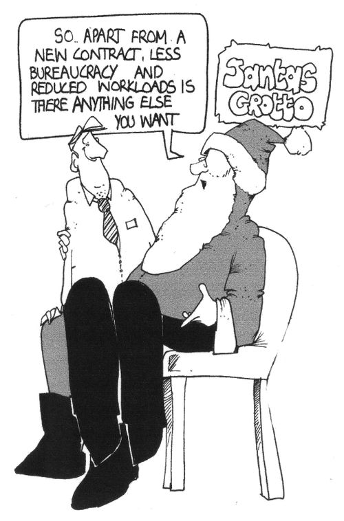 "So...apart from a new contract, less bureaucracy and reduced workloads is there anything else you want?"