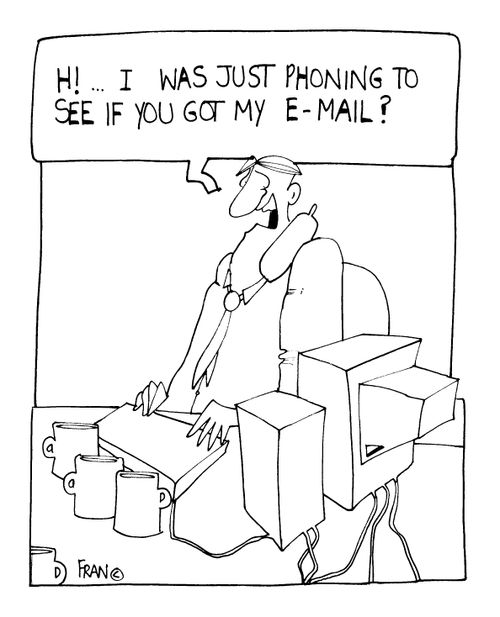 "Hi, I was just phoning to see if you got my e-mail?"