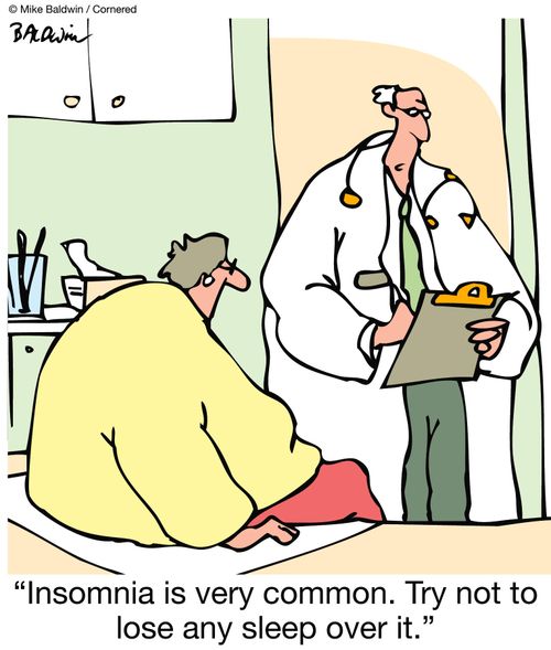 'Insomnia is very common. Try not to lose any sleep over it.'