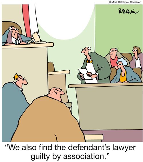 We also find the defendant's lawyer guilty by association.