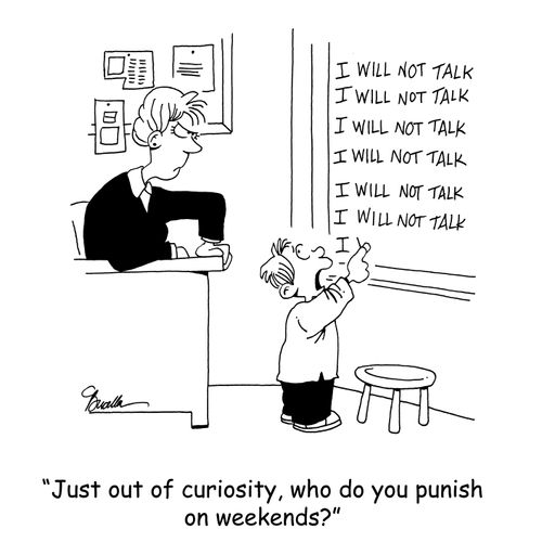 'Just out of curiosity, who do you punish on weekends?'