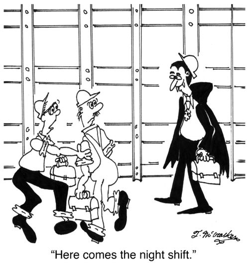 'Here comes the night shift.'
