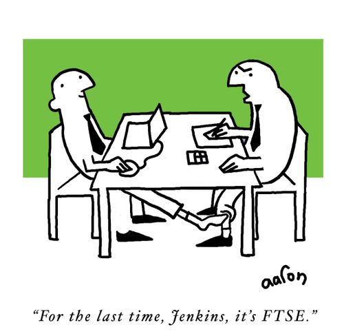 For the last time, Jenkins, it's FTSE.
