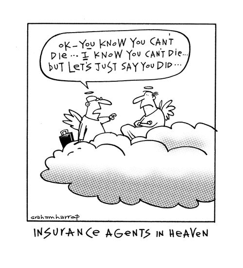 Insurance agents in Heaven.