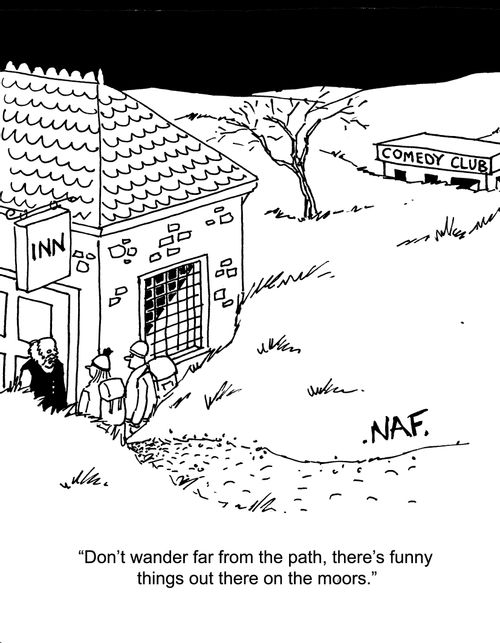'Don't wander far from the path, there's funny things out there on the moors.'