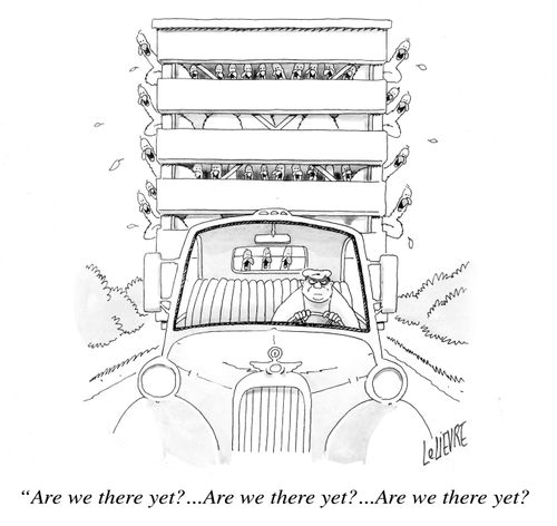 'Are we there yet?...Are we there yet?...Are we there yet?