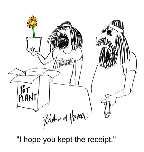 'I hope you kept the receipt.'