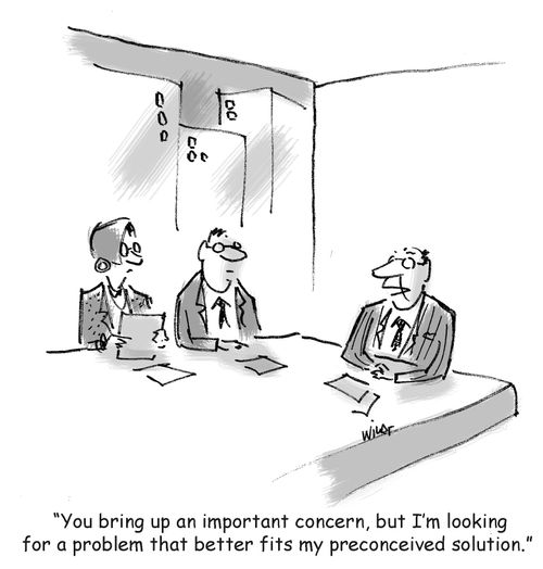 "You bring up an important concern, but I'm looking for a problem that better fits my preconceived solution."