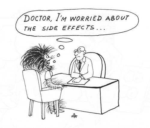 'Doctor, I'm worried about the side effects. . .'