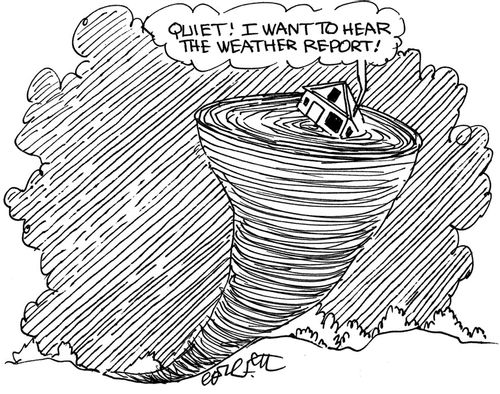 'Quiet! I want to hear the weather report!'