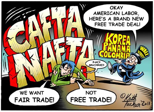 'Fair Trade, Not Free Trade!' ( A Labor Day ) ' What Now Cartoon'
