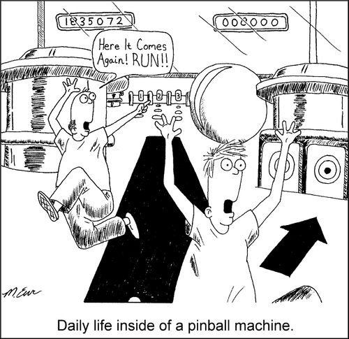Daily life inside a pinball machine.