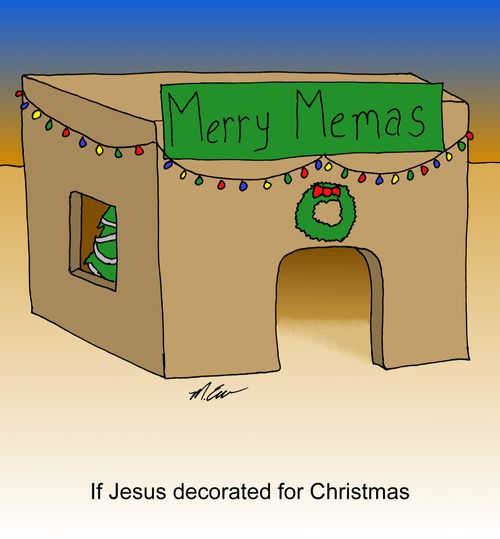 If Jesus decorated for Christmas.