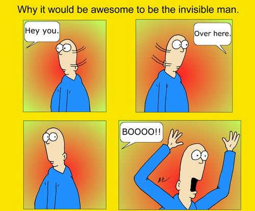 Why it would be awesome to be the invisible man.