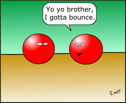 'Yo yo brother, I gotta bounce.'