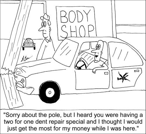 "Sorry about the pole, but I heard you were having a two for one dent repair special and I thought I would just get the most of my money while I was here."