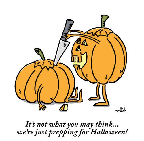 "It's not what you may think...we're just prepping for Halloween!