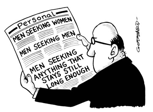 Lonely Hearts - Men seeking anything that stays still long enough.
