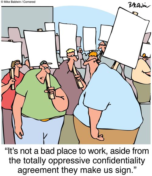 "It's not a bad place to work, aside from the totally oppressive confidentiality agreement they make us sign."