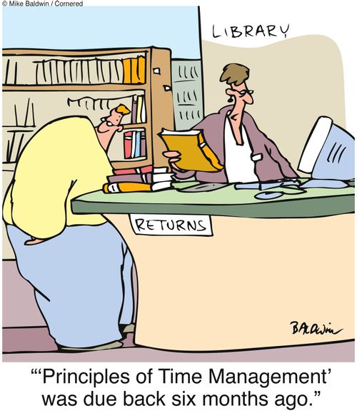 "'Principles of Time Management' was due back six months ago."