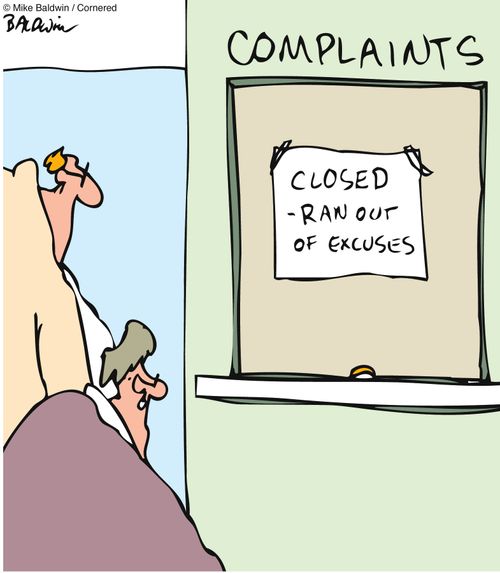 Sign at complaints booth: 'Ran out of excuses'
