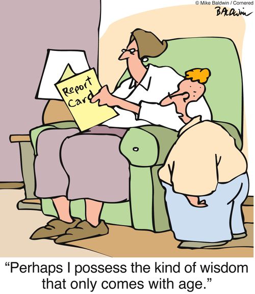 'Perhaps I possess the kind of wisdom that only comes with age.'