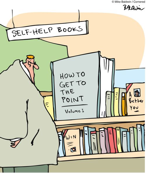 Books/How to get to the point/Volume 1