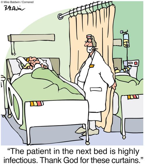 'The patient in the next bed is highly infectious. Thank God for these curtains.'
