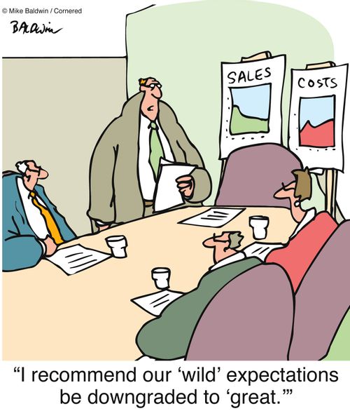 "I recommend our 'wild' expectations be downgraded to 'great.'"