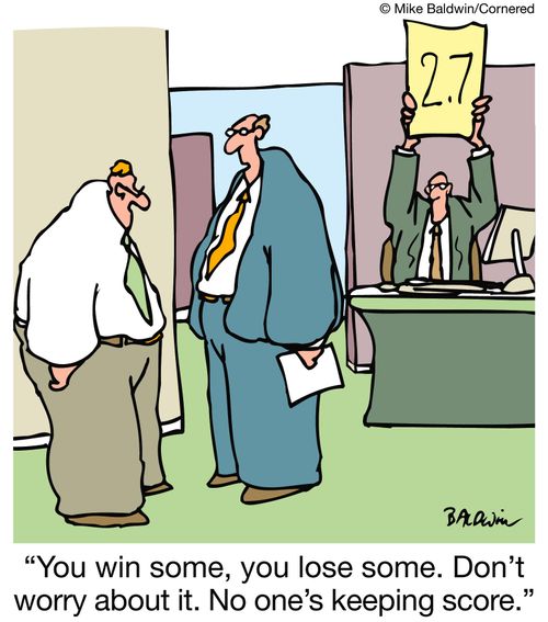 'You win some, you lose some. Don't worry about it. No one's keeping score.'