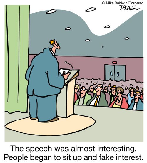 The speech was almost interesting. People began to sit up and fake interest.