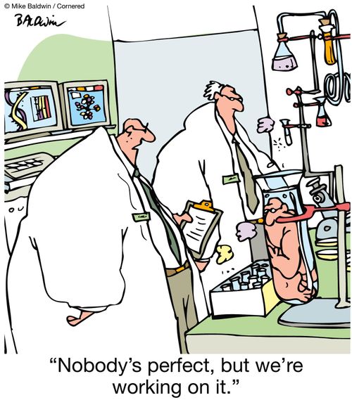 "Nobody's perfect, but we're working on it."